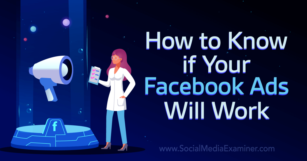 Cara Mengetahui Apakah Iklan Facebook Anda Akan Berhasil: Pemeriksa Media Sosial