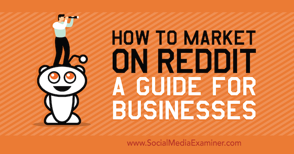 Cara Memasarkan di Reddit: Panduan untuk Bisnis oleh Marshal Carper di Penguji Media Sosial.