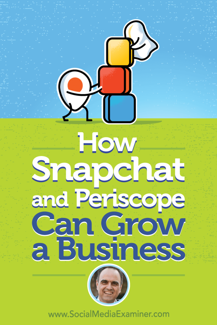 Bagaimana Snapchat dan Periscope Dapat Menumbuhkan Bisnis: Penguji Media Sosial