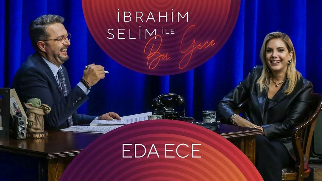 Eda Ece dari Malam Ini bersama İbrahim Selim