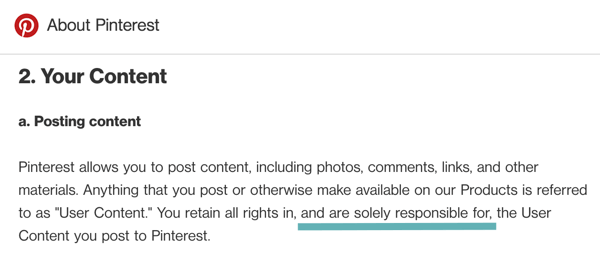 Istilah Pinterest dengan jelas menyatakan bahwa Anda bertanggung jawab atas konten pengguna yang Anda posting.