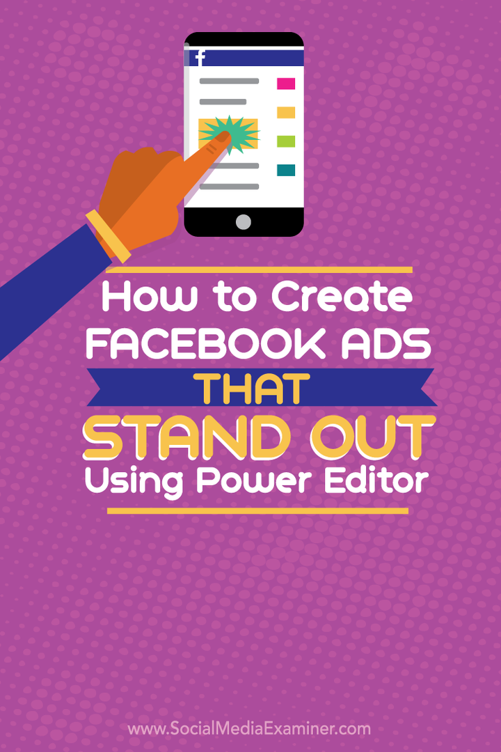Cara Membuat Iklan Facebook Yang Menonjol Menggunakan Power Editor: Penguji Media Sosial