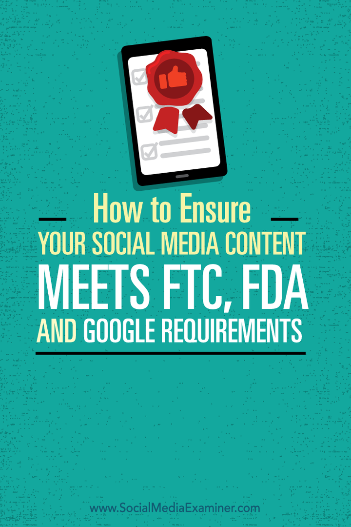 Cara Memastikan Konten Media Sosial Anda Memenuhi FTC, FDA, dan Google Persyaratan: Penguji Media Sosial