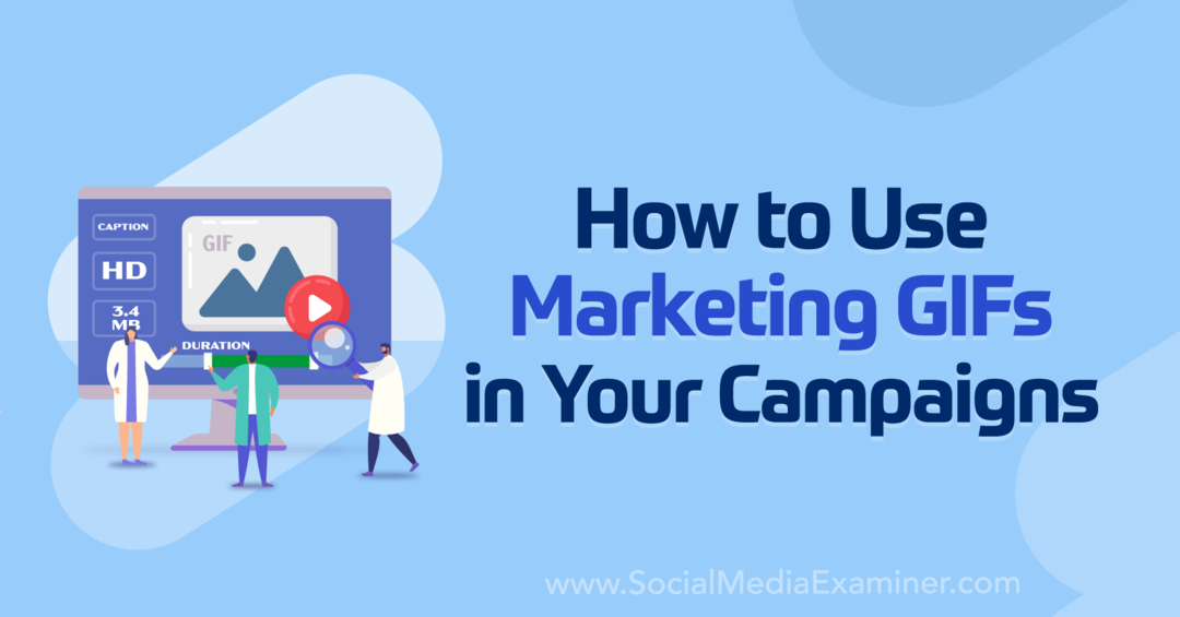 Cara Menggunakan GIF Pemasaran dalam Kampanye Anda oleh Anna Sonnenberg di Penguji Media Sosial