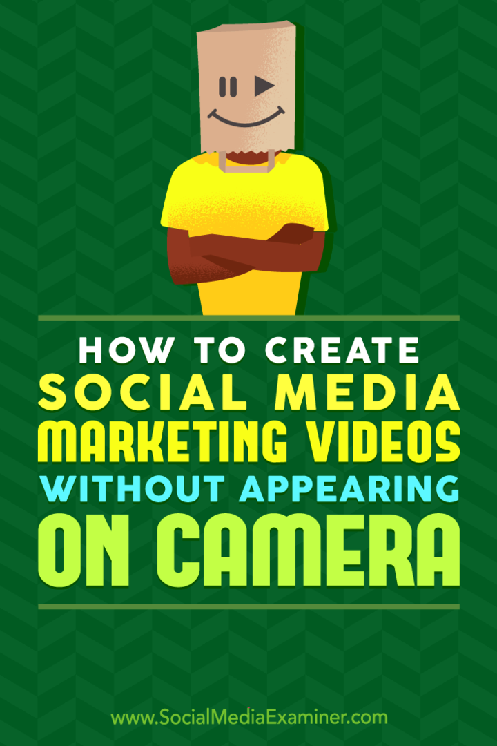 Cara Membuat Video Pemasaran Media Sosial Tanpa Muncul Di Kamera oleh Megan O'Neill di Penguji Media Sosial.