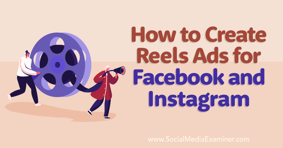 3 Cara Membuat Reels Ads untuk Facebook dan Instagram-Social Media Examiner