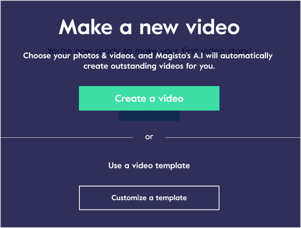 Buat video di Magisto menggunakan foto dan klip video Anda atau bekerja dari template video.