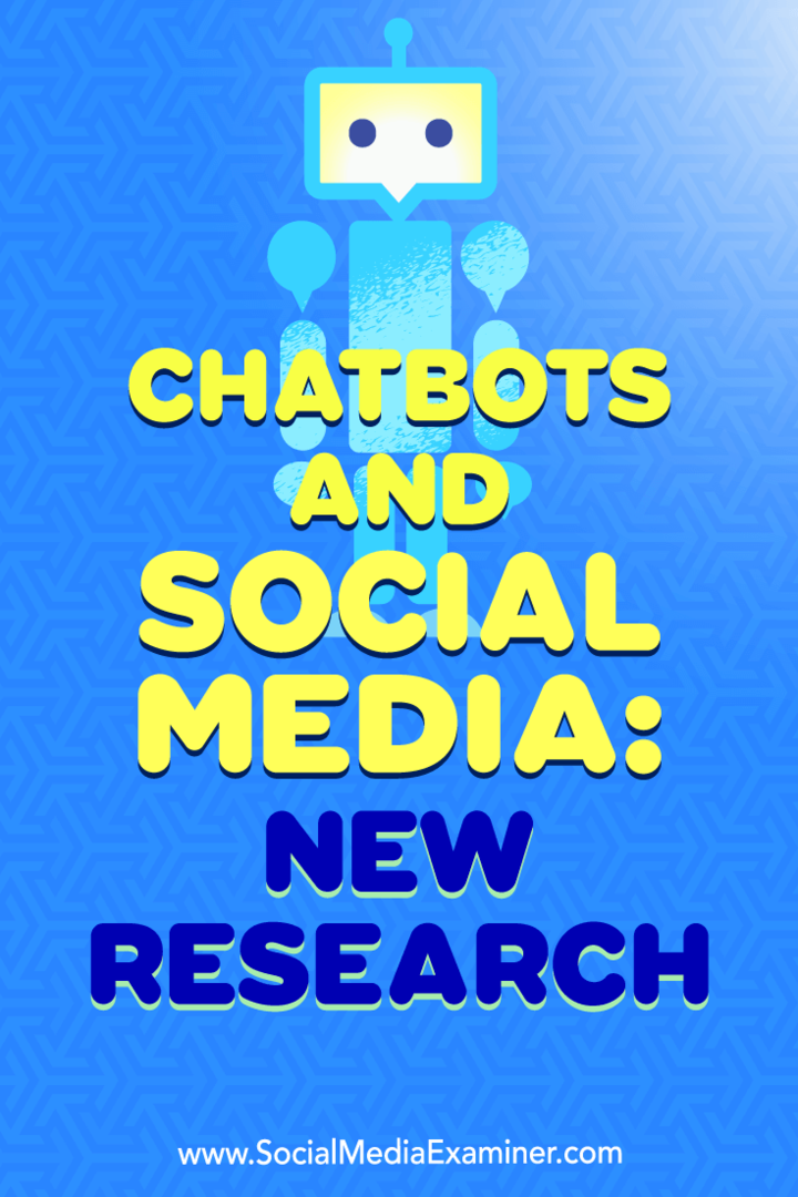 Chatbots dan Media Sosial: Penelitian Baru oleh Michelle Krasniak di Penguji Media Sosial.