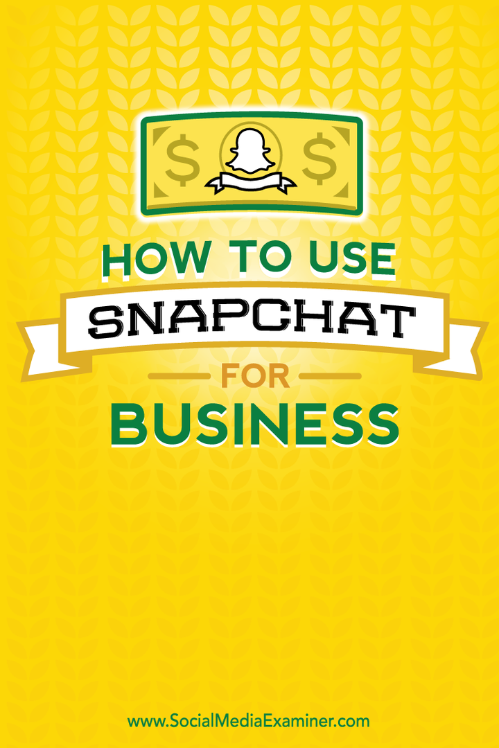 Cara Menggunakan Snapchat untuk Bisnis: Penguji Media Sosial