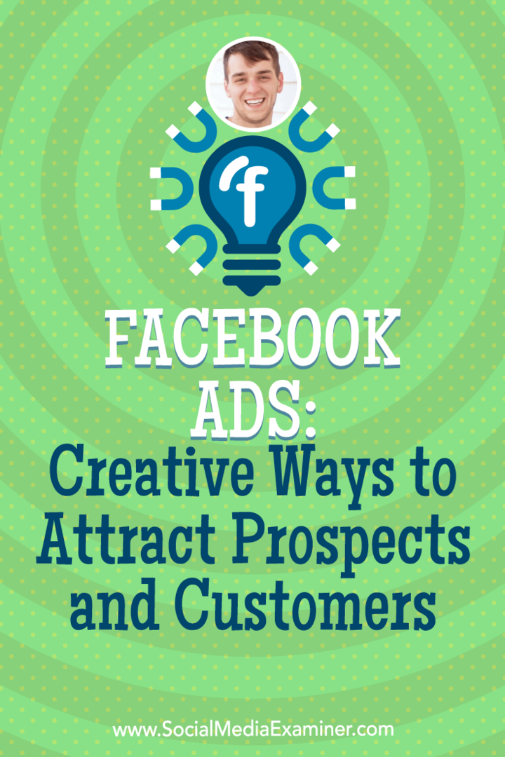 Iklan Facebook: Cara Kreatif untuk Menarik Prospek dan Pelanggan yang menampilkan wawasan dari Zach Spuckler di Podcast Pemasaran Media Sosial.