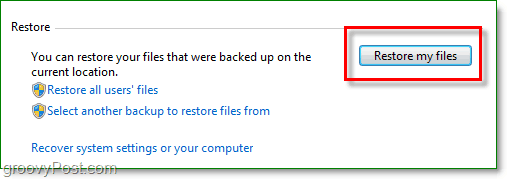Cadangan Windows 7 - klik pulihkan file saya di utilitas cadangan