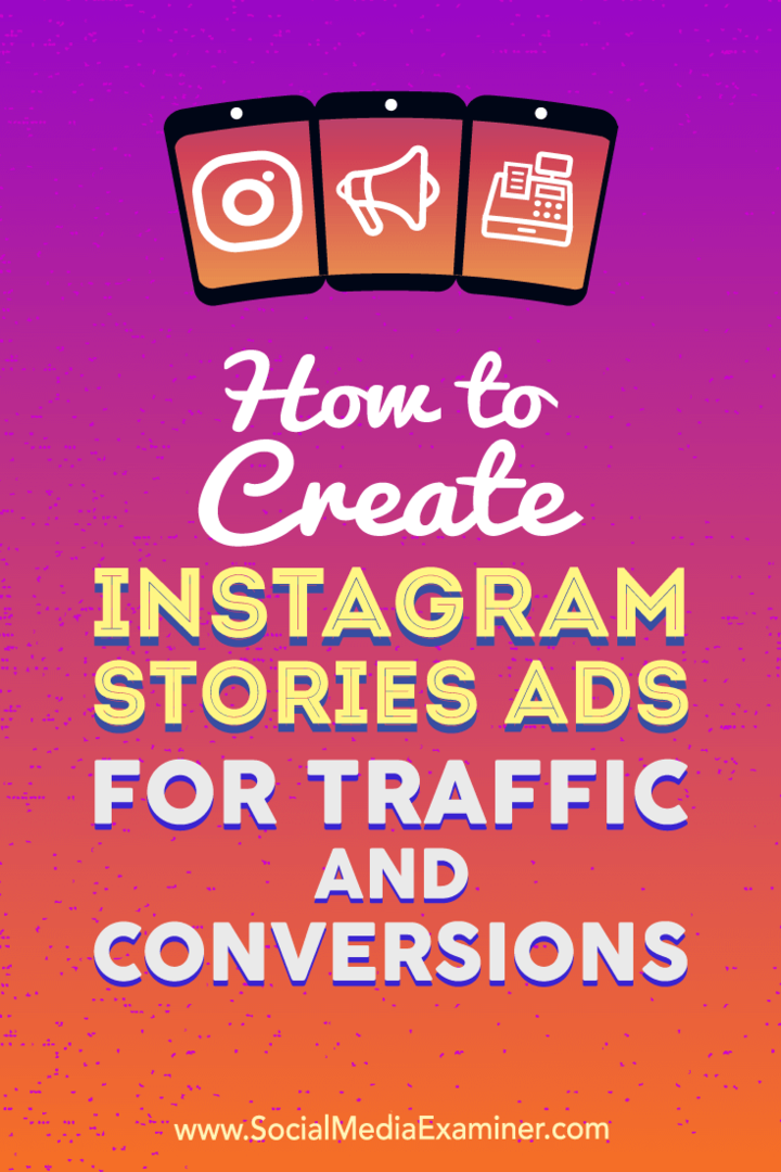 Cara Membuat Iklan Cerita Instagram untuk Lalu Lintas dan Konversi oleh Ana Gotter di Penguji Media Sosial.