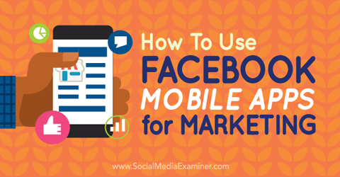 gunakan aplikasi seluler facebook untuk pemasaran