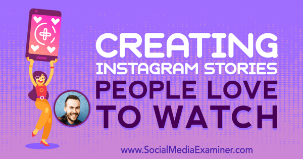 Membuat Kisah Instagram yang Suka Ditonton Orang yang menampilkan wawasan dari Jesse Driftwood di Podcast Pemasaran Media Sosial.