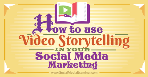 menggunakan video storytelling di media sosial