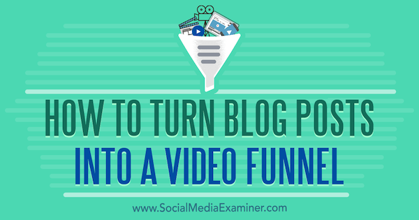 Cara Mengubah Posting Blog Menjadi Video Corong oleh Serena Ryan di Penguji Media Sosial.