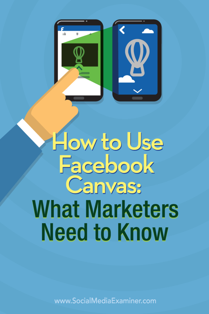 Cara Menggunakan Kanvas Facebook: Yang Perlu Diketahui Pemasar: Penguji Media Sosial