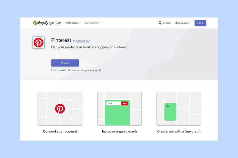 Pinterest meluncurkan aplikasi baru dengan Shopify yang memberikan cara cepat kepada lebih dari satu juta pedagang mereka untuk mengunggah katalog ke Pinterest dan mengubah produk mereka menjadi Pin Produk yang dapat dibeli.
