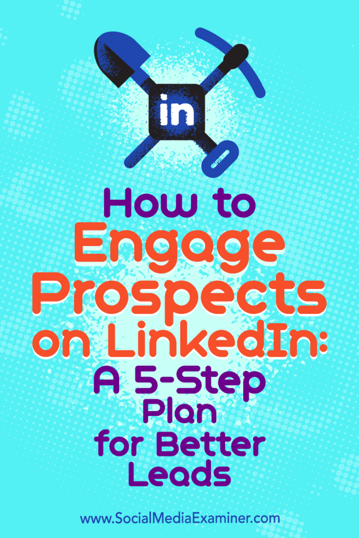 Cara Melibatkan Prospek di LinkedIn: Rencana 5 Langkah untuk Prospek yang Lebih Baik: Penguji Media Sosial