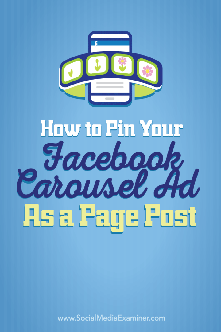 Cara Menyematkan Iklan Carousel Facebook Anda sebagai Posting Halaman: Penguji Media Sosial
