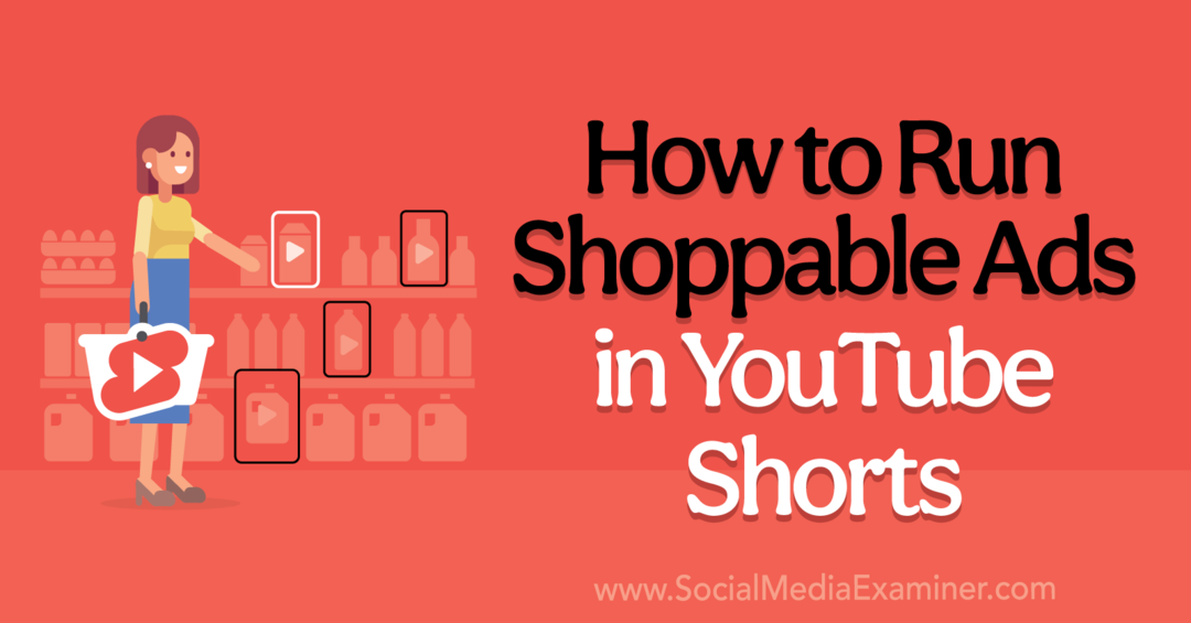 Cara Menjalankan Iklan Belanja di YouTube Shorts-Social Media Examiner