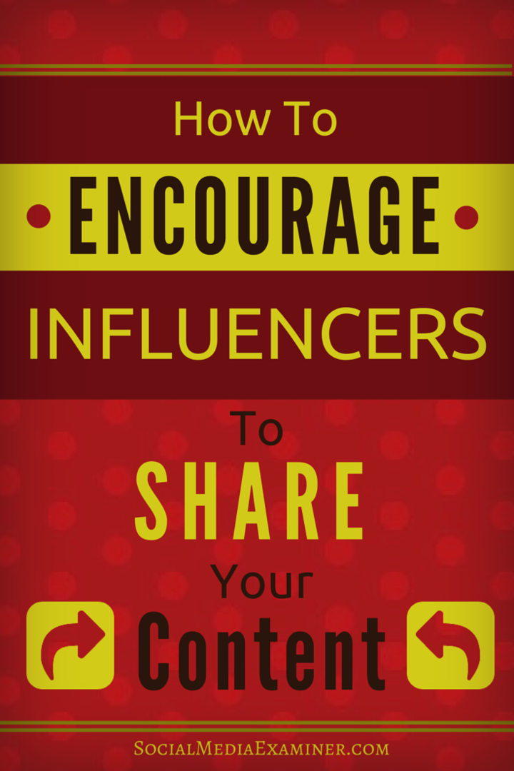 Bagaimana Mendorong Influencer untuk Berbagi Konten Anda: Penguji Media Sosial