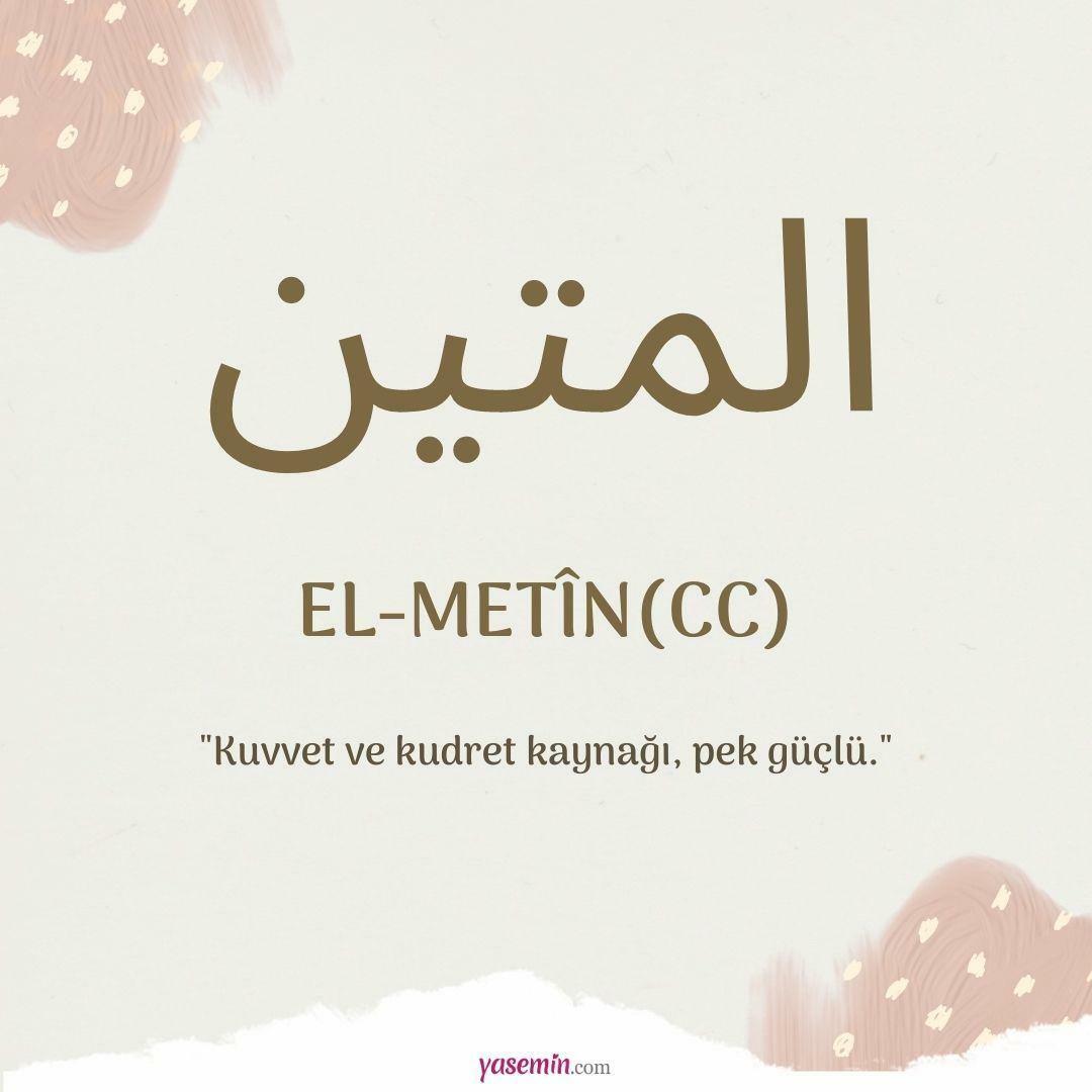 Apa yang dimaksud dengan al-Metin (cc)?
