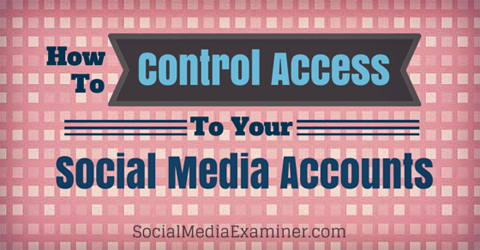 mengontrol akses ke akun media sosial