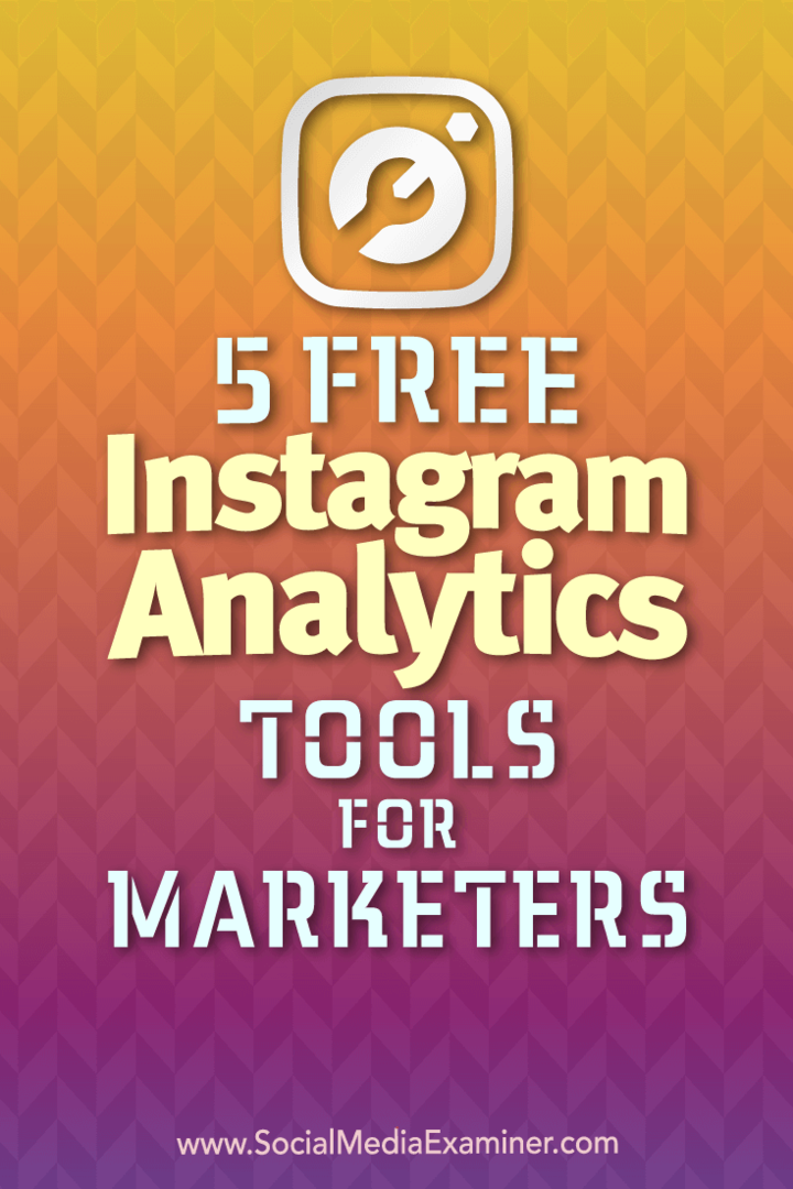 5 Alat Analisis Instagram Gratis untuk Pemasar oleh Jill Holtz di Penguji Media Sosial.