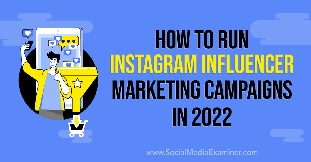 Cara Menjalankan Kampanye Pemasaran Influencer Instagram pada tahun 2022: Penguji Media Sosial