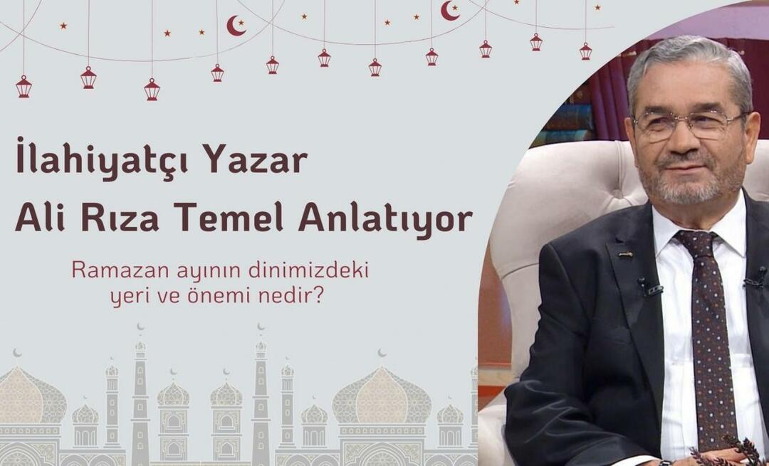 Apa tempat dan pentingnya Ramadhan dalam agama kita? Penulis Teolog Ali Rıza Temel dengan narasinya...