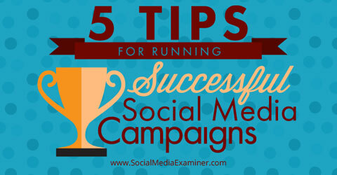 tips untuk kampanye media sosial yang sukses