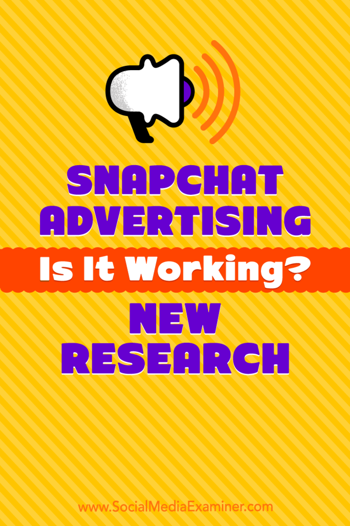 Iklan Snapchat: Apakah Berhasil? Penelitian Baru: Penguji Media Sosial