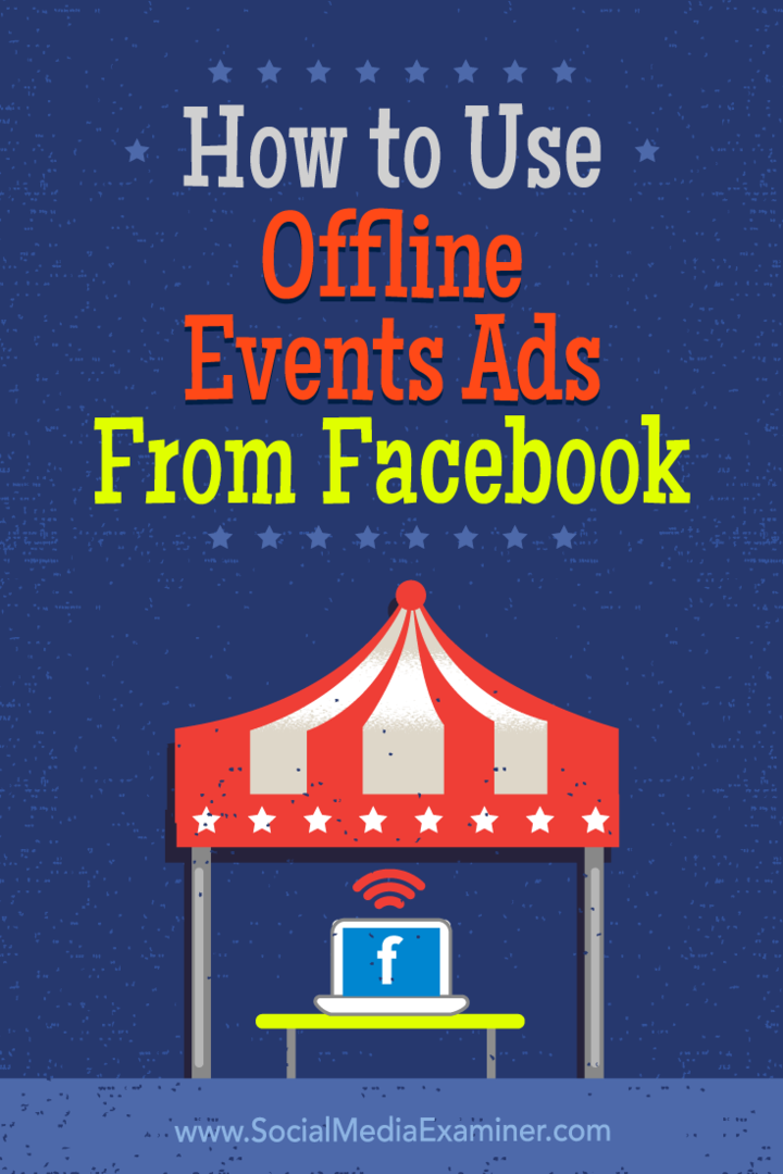 Cara Menggunakan Iklan Acara Offline Dari Facebook oleh Ana Gotter di Penguji Media Sosial.