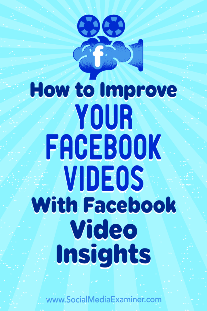 Cara Meningkatkan Video Facebook Anda Dengan Wawasan Video Facebook: Pemeriksa Media Sosial