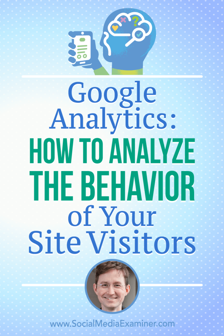 Google Analytics: Cara Menganalisis Perilaku Pengunjung Situs Anda yang menampilkan wawasan dari Andy Crestodina di Podcast Pemasaran Media Sosial.