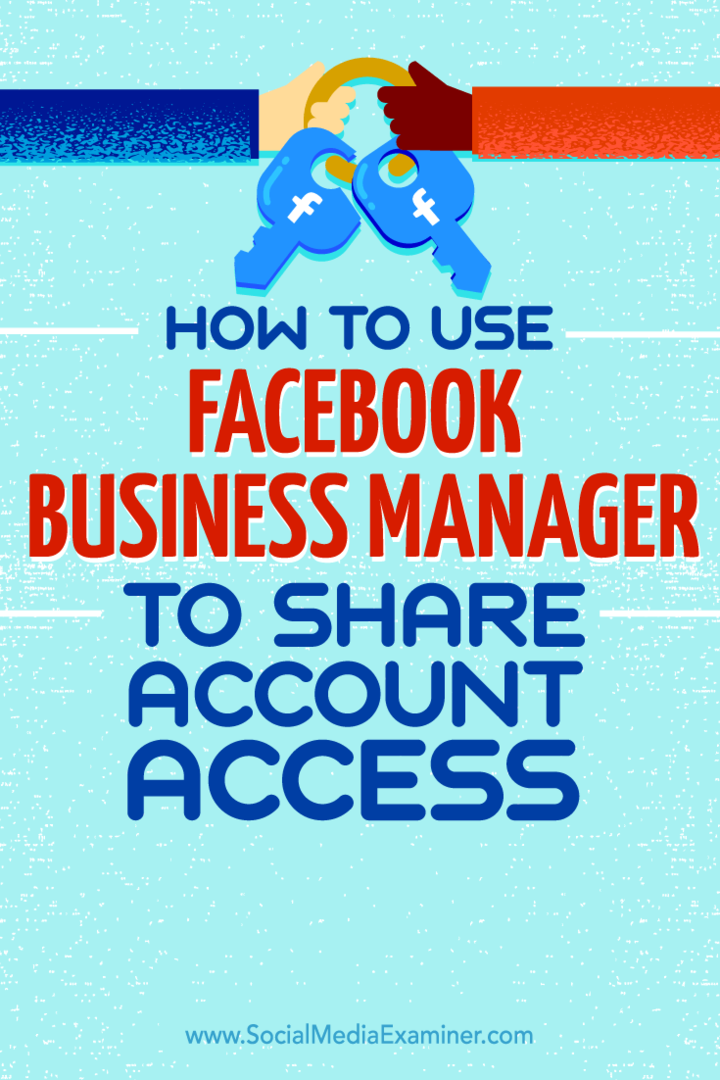 Tips tentang cara berbagi akses akun dengan Manajer Bisnis Facebook.