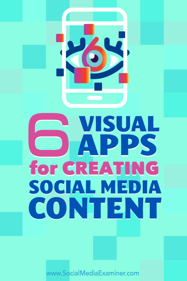 Tip tentang enam aplikasi untuk membuat konten untuk profil media sosial Anda.