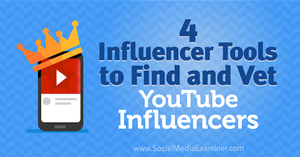 4 Alat Influencer untuk Menemukan dan Memeriksa Influencer YouTube oleh Shane Barker di Penguji Media Sosial.
