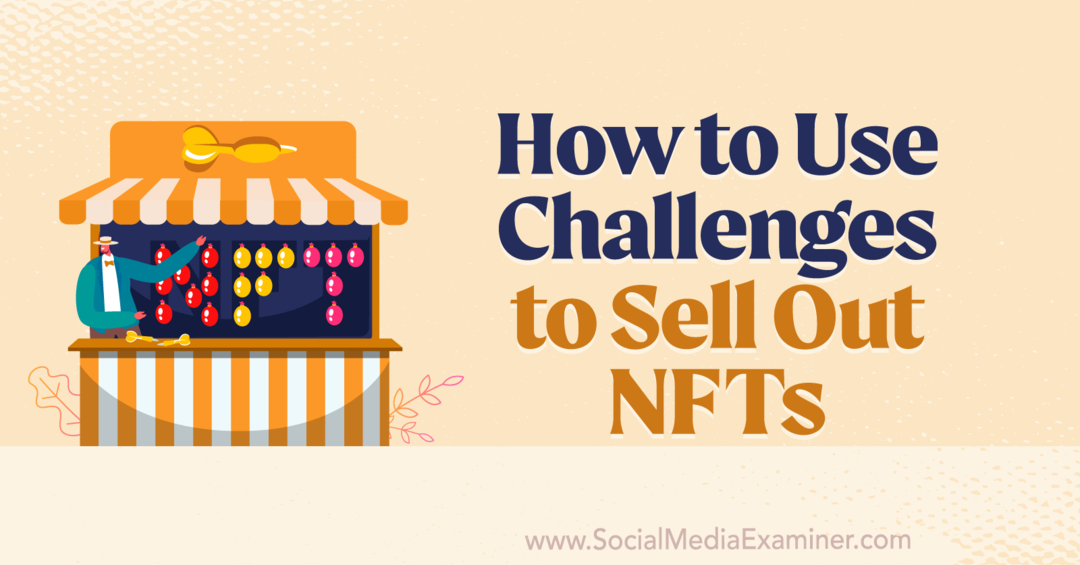 Cara Menggunakan Tantangan untuk Menjual NFT-Penguji Media Sosial