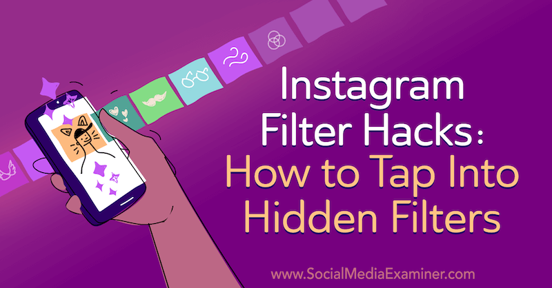 Peretasan Filter Instagram: Cara Mengetuk Ke Filter Tersembunyi: Penguji Media Sosial
