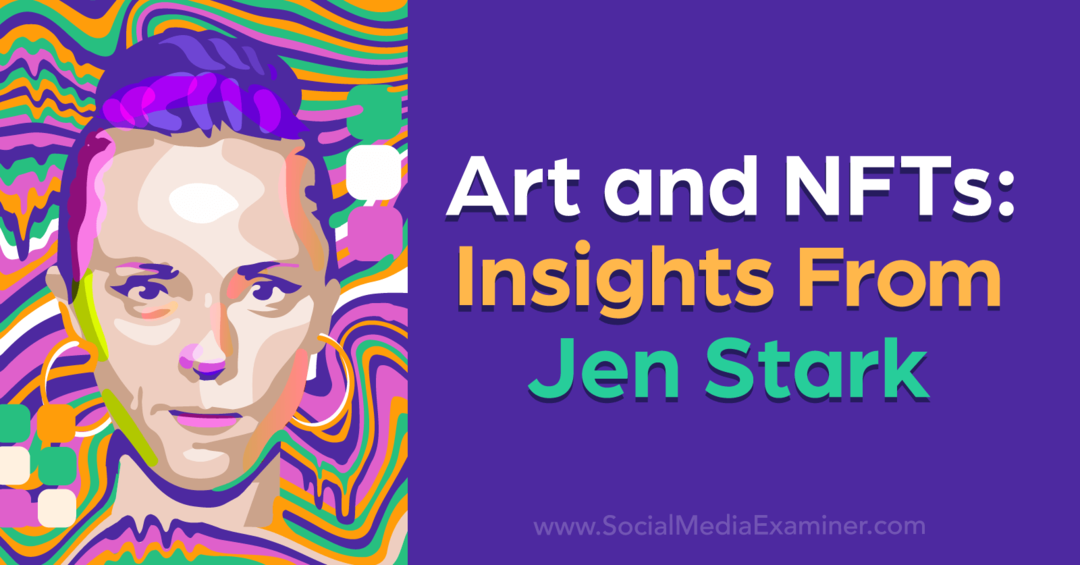 Seni dan NFT: Wawasan Dari Jen Stark oleh Penguji Media Sosial