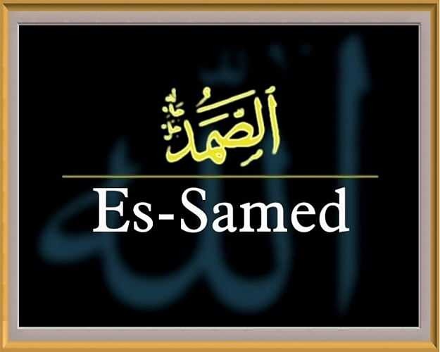 Dan keutamaan esensi Samed! Apa maksud dari Es Samed? Apakah nama Samet disebutkan dalam Al Qur'an?