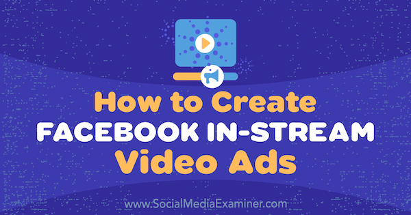 Cara Membuat Iklan Video Sela Facebook oleh Matt Pyke di Penguji Media Sosial.