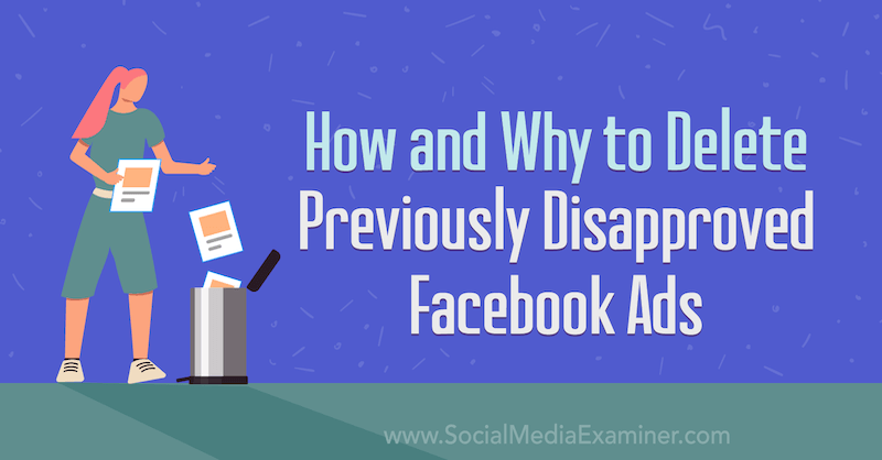 Bagaimana dan Mengapa Menghapus Iklan Facebook yang Sebelumnya Tidak Disetujui: Pemeriksa Media Sosial