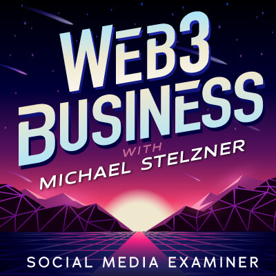 Podcast Bisnis Web3 dengan Michael Stelzner: Penguji Media Sosial