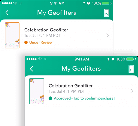 Setelah geofilter Snapchat Anda disetujui, statusnya akan ditampilkan sebagai disetujui di layar Geofilters Saya.