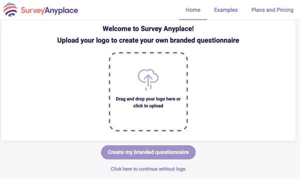 Selamat datang di Survey Anyplace dan unggah logo untuk kuesioner bermerek.
