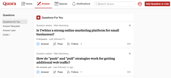 Pemasaran di Quora mencakup menjawab pertanyaan yang paling memenuhi syarat untuk Anda jawab.