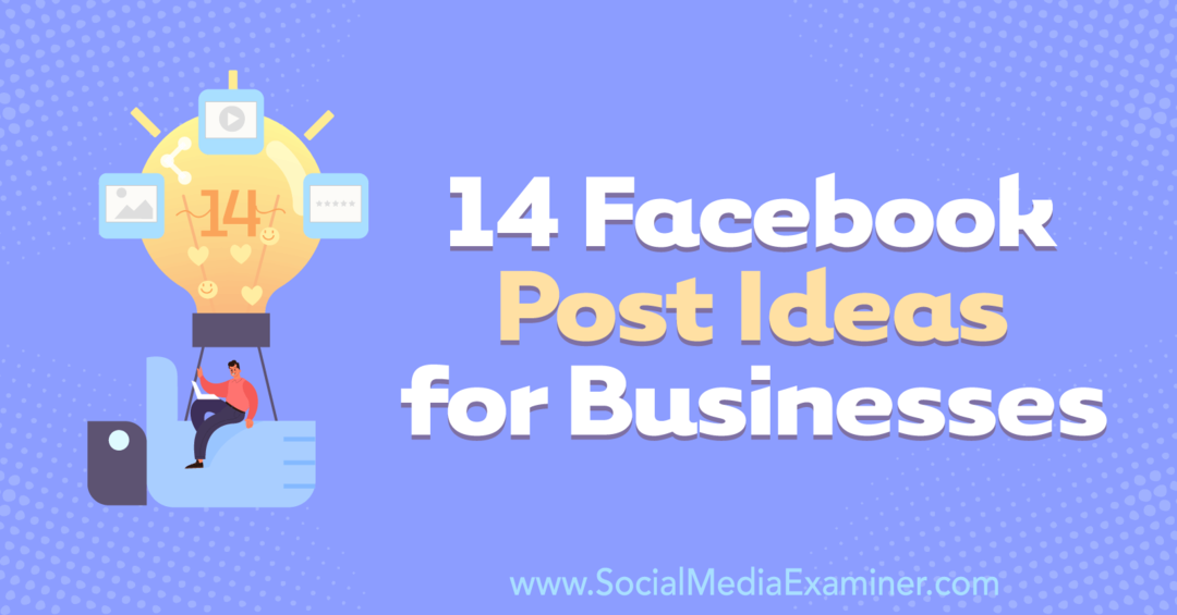 14 Ide Posting Facebook untuk Bisnis oleh Anna Sonnenberg oleh Pemeriksa Media Sosial.